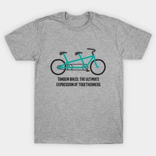 TANDEM BIKING T-Shirt